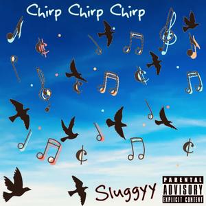 Chirp Chirp Chirp (Explicit)