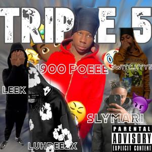 Triple 5 (feat. Switc.hyy5, Luhdee2x__, 513_leek & Slymari) [Explicit]