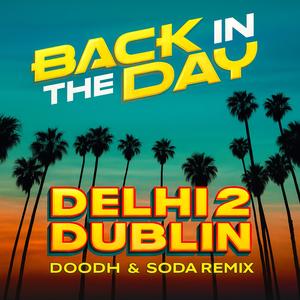 Back in the Day (feat. Rav-E Sandhu & SNJÜ) (Doodh & Soda Remix)
