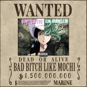 Need A Bad ***** Like Mochi (It's Alright) (feat. KBN Chrollo) (Explicit)