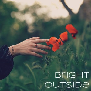 Bright Outside (Explicit)