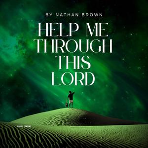 Help me through this,Lord