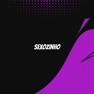 SEXOZINHO (Explicit)