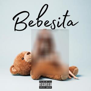Bebesita (Explicit)