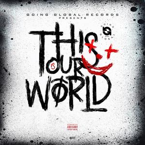 This Is Our World (Explicit)