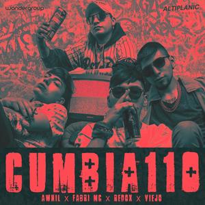 Cumbia 110(feat. Awnil, Fabri MC, Redox & ViejoLQR)