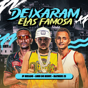 Deixaram Elas Famosa (Explicit)