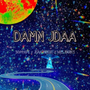 DAMN JDAA! Freestyle (feat. Wes Banks & JDAAMUSIC) [Explicit]