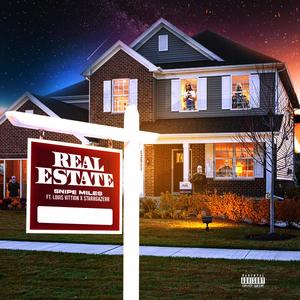 Real Estate (feat. Starrgazerr & Louis Vittion) [Explicit]