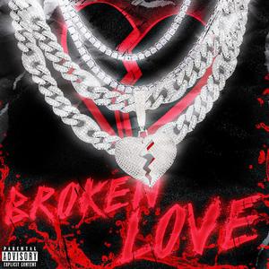Broken Love (Explicit)