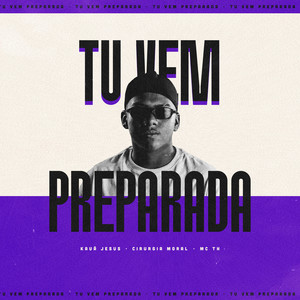 Tu Vem Preparada (Explicit)