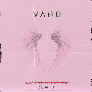 Mataré a Cupido (Remix)