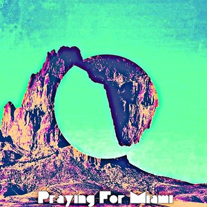 Praying For Miami