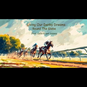 Living Our Derby Dreams