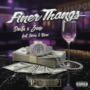 Finer Thangs (feat. G6IXS & Rixxx) (Explicit)