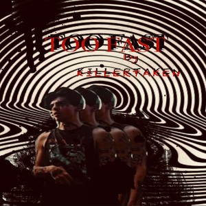 Too Fast (Explicit)