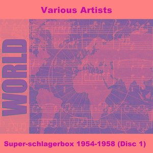 Super-Schlagerbox 1954-1958 (Disc 1)