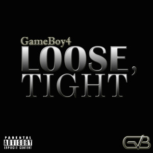 Loose, Tight (Explicit)