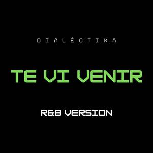 Te Vi Venir (R&B Version)