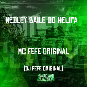 Medley Baile do Helipa (Explicit)