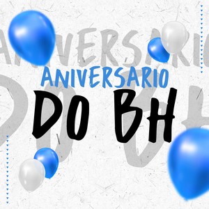 Aniversario Do BH (Explicit)