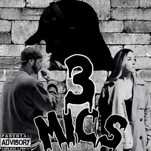 3 Mics (Explicit)