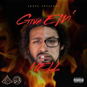 Give Em' Hell (feat. Trapps The Nomad) [Explicit]