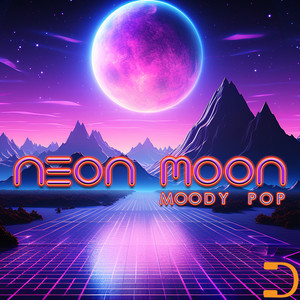 Neon Moon: Moody Pop