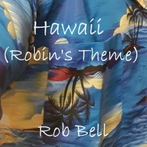 Hawaii (Robin's Theme)