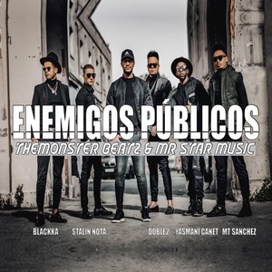 Enemigos Públicos (feat. Blackka, Stalin Nota, Yasmani Canet, Doble2 & Mt Sanchez)