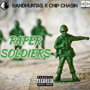 Paper Soldiers (feat. Chip Chasin) [Explicit]