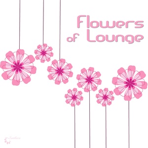 Flowers of Lounge