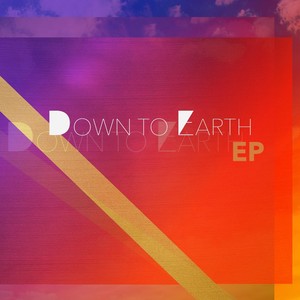 Down to Earth - EP