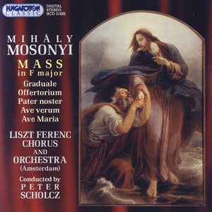 Mihály Mosonyi: Mass in F major, Graduale, Offertorium etc.