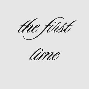 the first time
