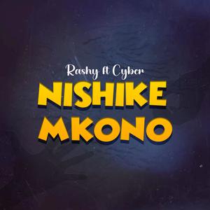 Nishike Mkono (feat. Cyber)