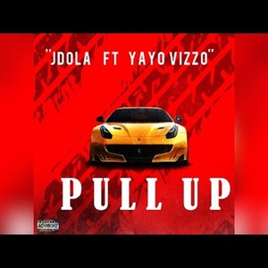 Pull Up (feat. Yayo Vizzo) (Explicit)