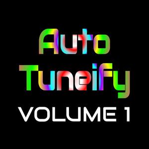 Autotuneify, Vol. 1