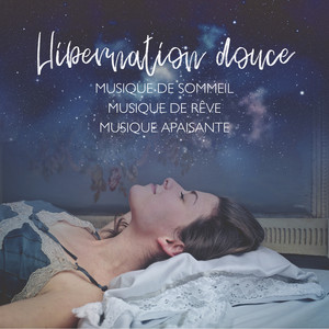 Hibernation douce: Musique de sommeil, Musique de rêve, Musique apaisante