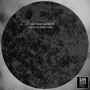 Raw Mod III (Sutter Cane Remix)