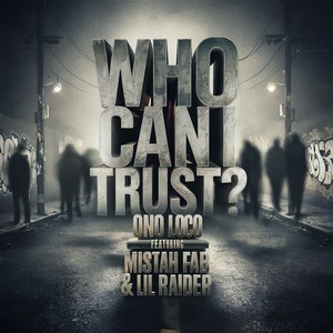 Who Can I Trust? (feat. Mistah Fab & Lil Raider) [Explicit]