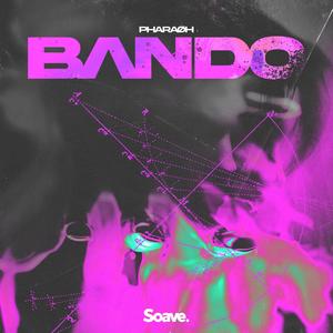 Bando (Explicit)