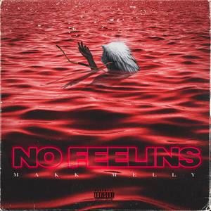 No Feelins (Explicit)