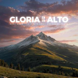 Gloria En Lo Alto (feat. Resonant Force & La Profe Sol) (Radio Edit)