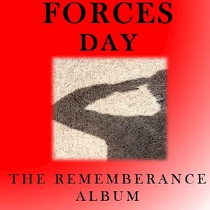 Forces Day: The Remembrance Album