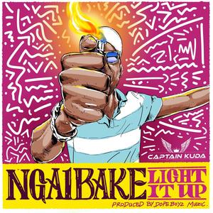 Ngaibake (Light It Up) [Explicit]