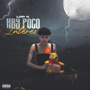 Hay Poco Interes (Explicit)