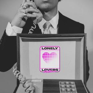 Lonely Lovers Hotline (Explicit)