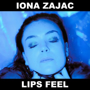 Lips Feel (Explicit)