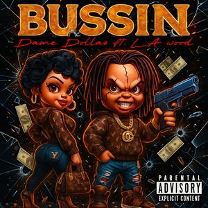 BUSSIN (feat. LA Wood) (Explicit)
